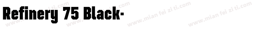 Refinery 75 Black字体转换
